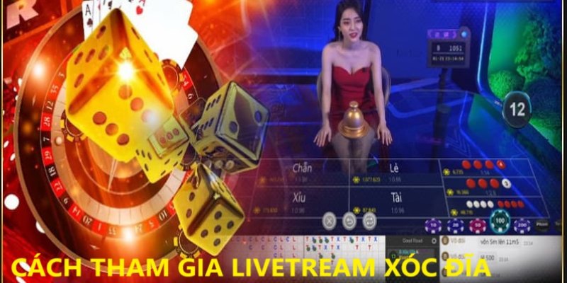 Tổng quan về trò chơi đình đám livetream xóc đĩa