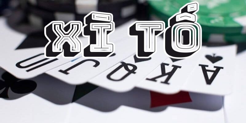 Hướng dẫn luật chơi Xì Tố đơn giản nhất